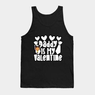 Daddy is my Valentine Daughter gift - Girl 4 Tank Top